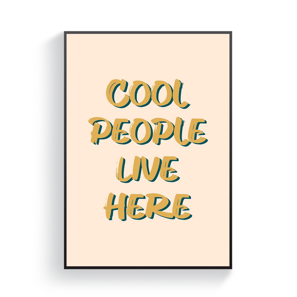 Cool People Live Here Poster