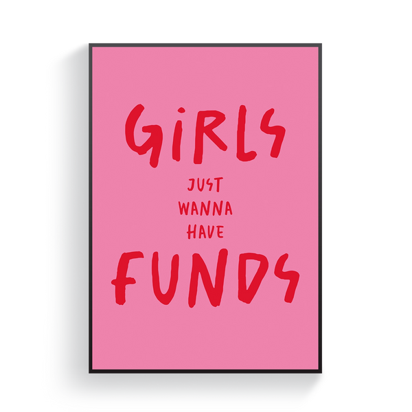 Girls Just Wanna Have Funds Poster