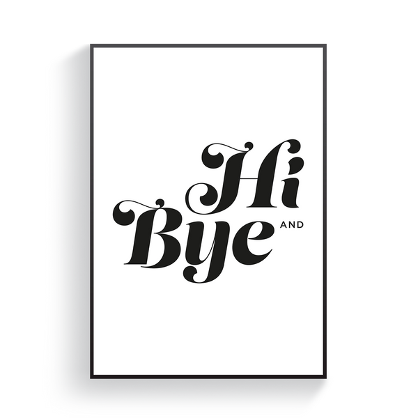 Hi and Bye Poster