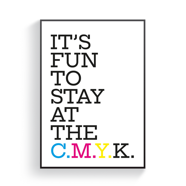 It's Fun to Stay at The C.M.Y.K. Poster