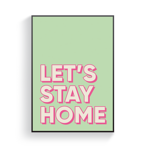 Let's Stay Home Poster