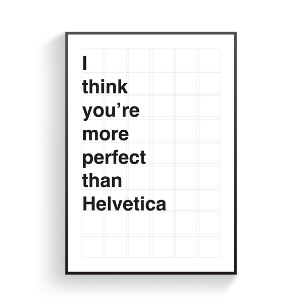 More Perfect than Helvetica Poster