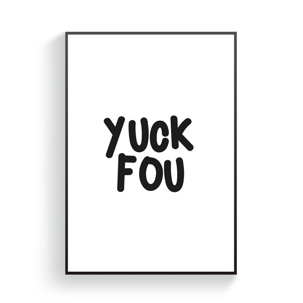 Yuck Fou Poster